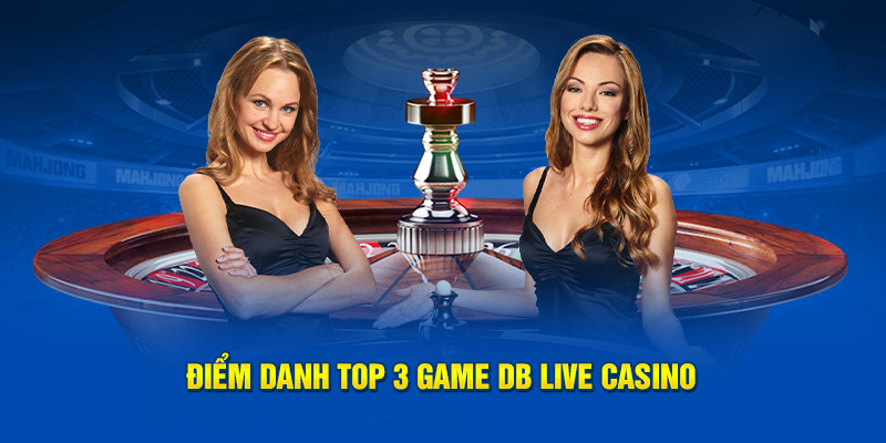 Siêu phẩm DB Live Casino – Baccarat